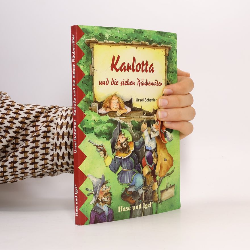 Ursula Kohlsaat-Scheffler Karlotta und die sieben Räuberväter, Schulausgabe
