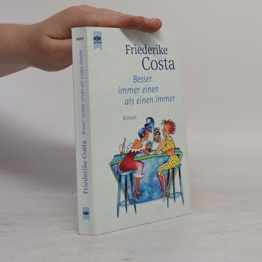 Friederike Costa Besser immer einen als einen immer