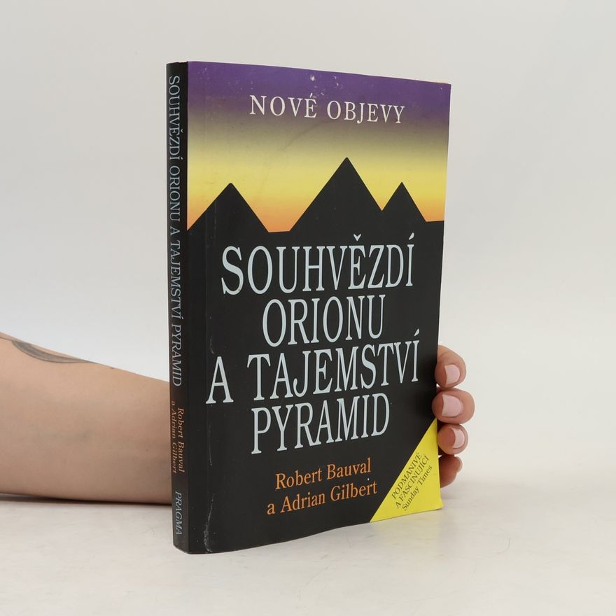 Robert Bauval Souhvězdí Orionu a tajemství pyramid