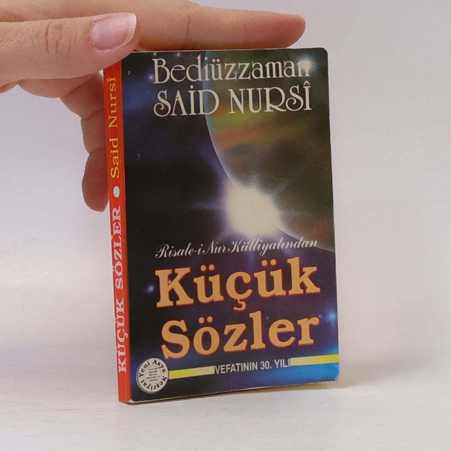 Bediuzzaman Said Nursi Küçük Sözler
