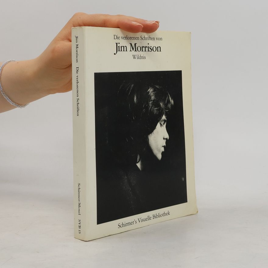 Jim Morrison Die verlorenen Schriften
