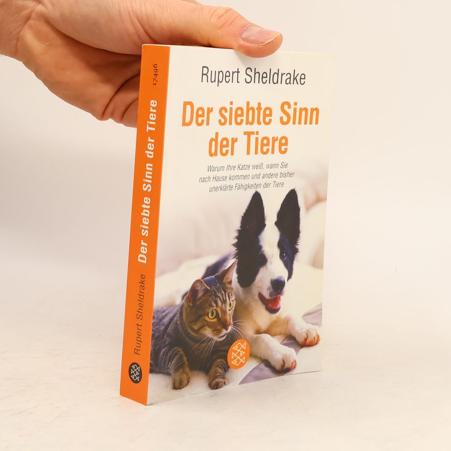 Rupert Sheldrake Der siebte Sinn der Tiere