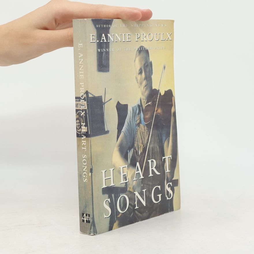 Annie Proulx Heart Songs