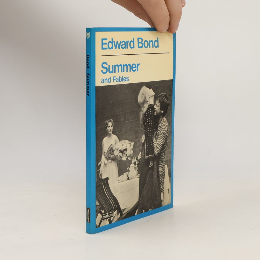 Edward Bond Summer and Fables & Service