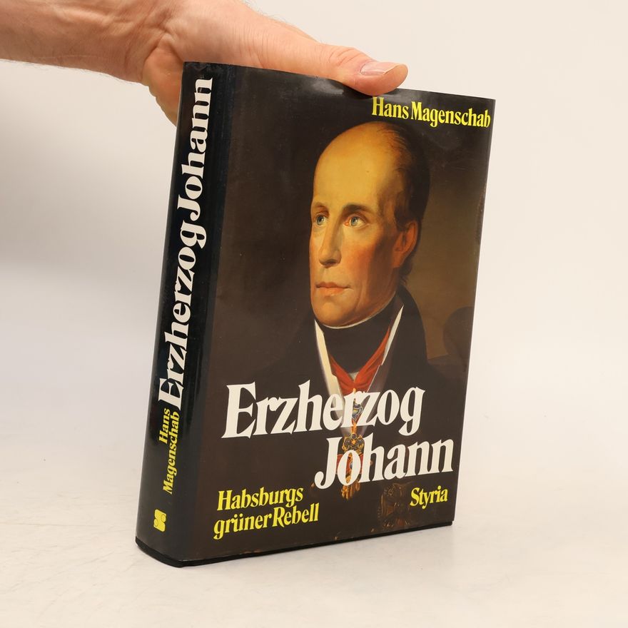 Hans Magenschab Erzherzog Johann