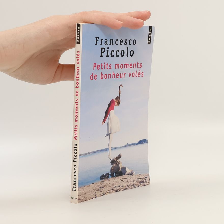 Francesco Piccolo Points: Petits moments de bonheur volés