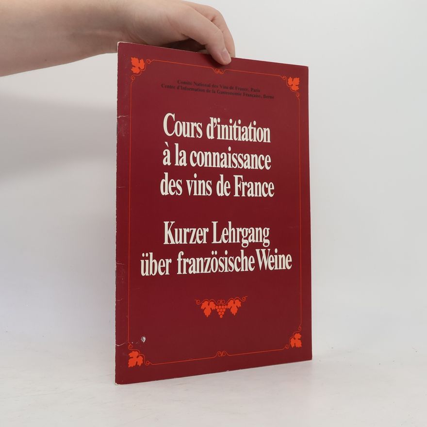 Autorenkollektiv Cours d'initiation á la connaissance des vins de France / Kurzer Lehrgang über französische Weine