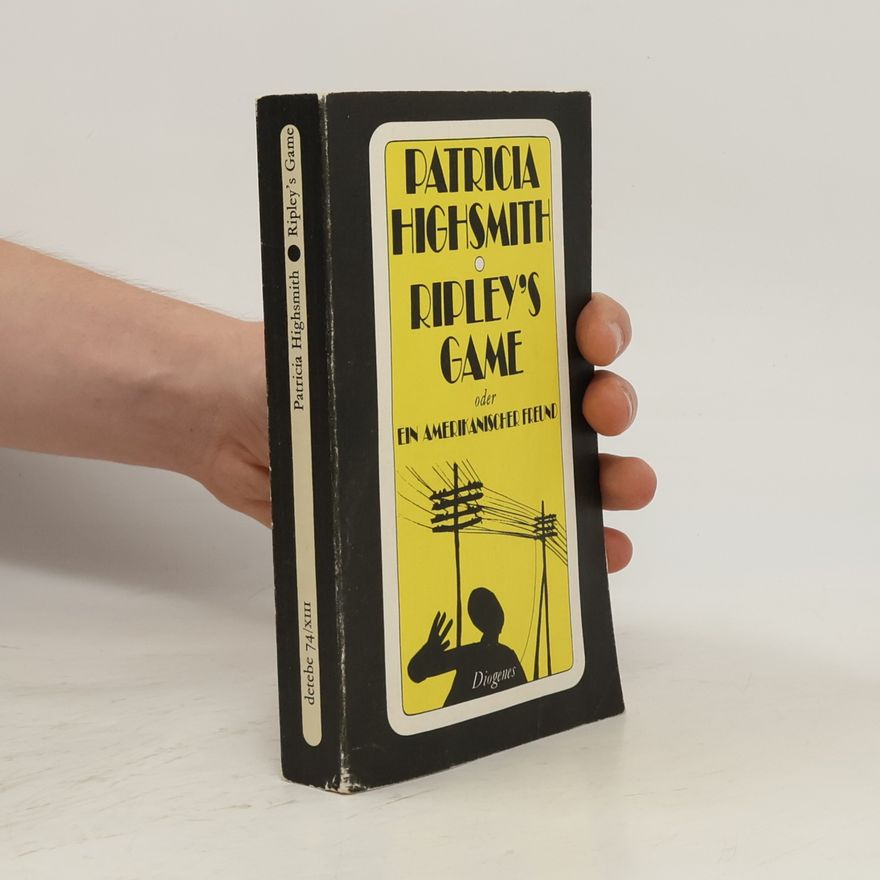 Patricia Highsmith Ripley's Game oder Der amerikanische Freund