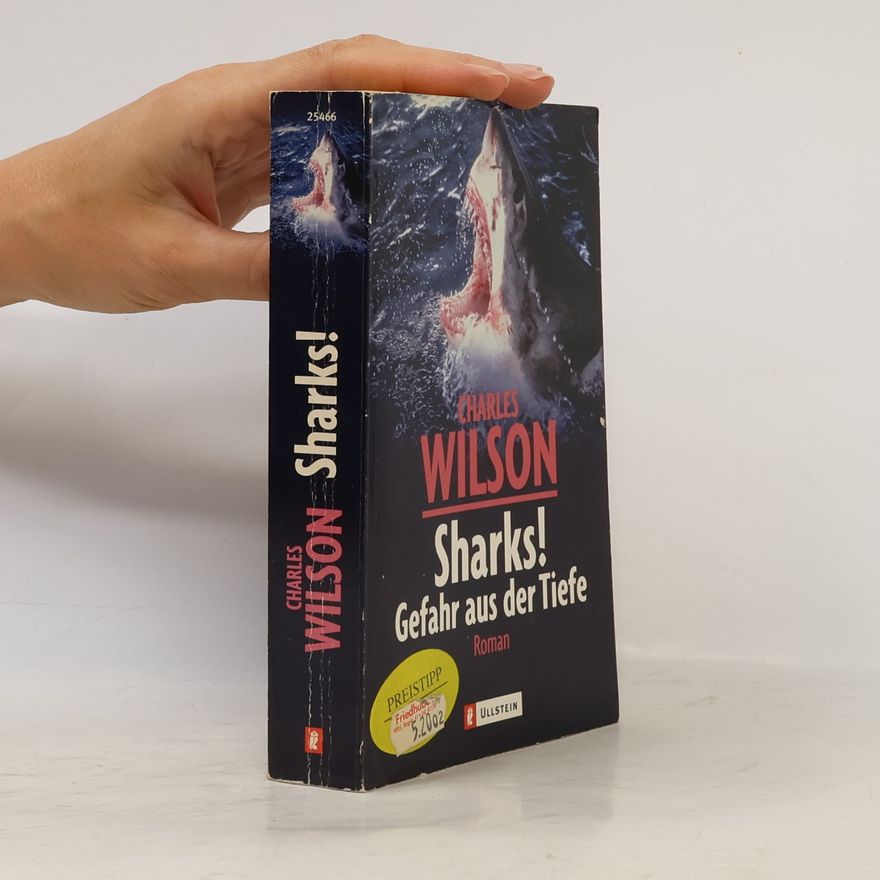 Charles Wilson Sharks! Gefahr aus der Tiefe. Roman. Aus d. Amerikan. v. Klaus-Dieter Schmidt