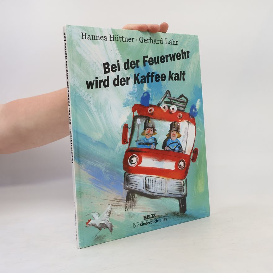 Hannes Hüttner Bei der Feuerwehr wird der Kaffee kalt
