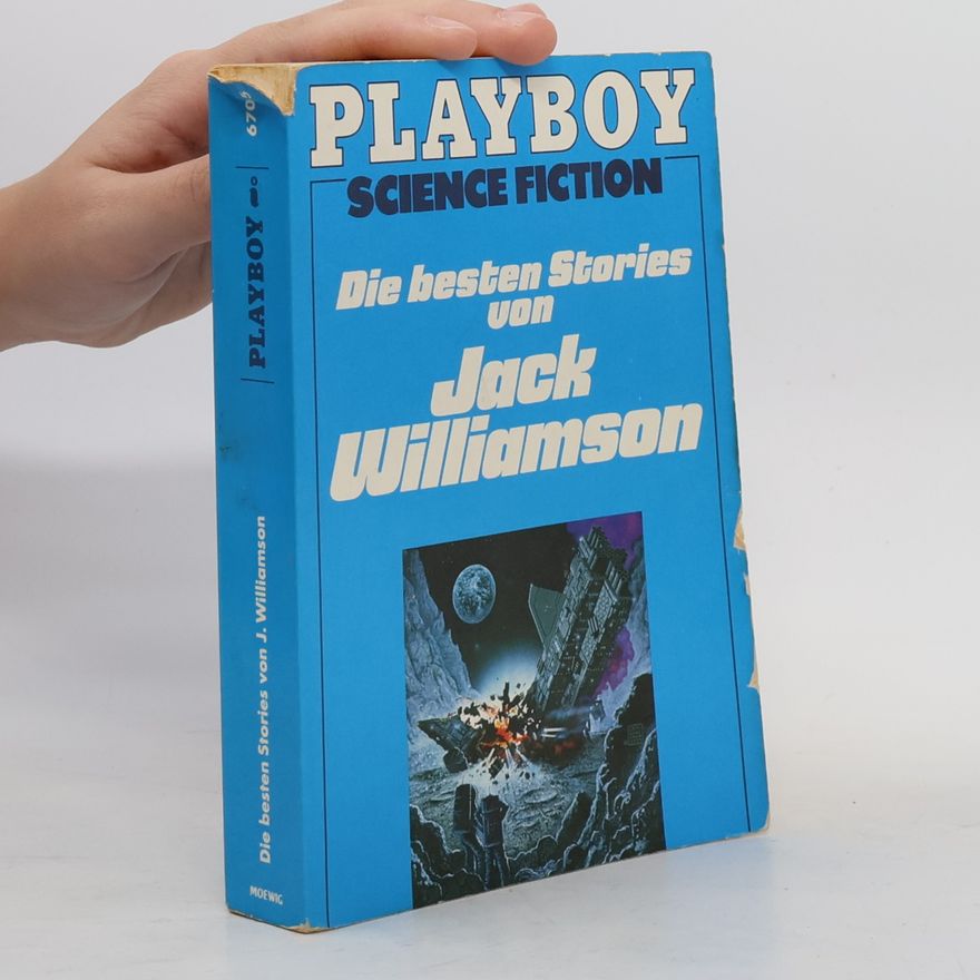 Jack Williamson Die besten Stories von Jack Williamson