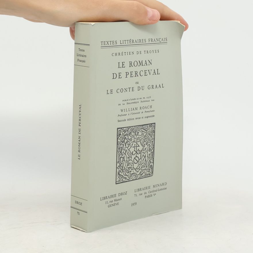 William Roach Le Roman de Percevval ou le Conte du Graal