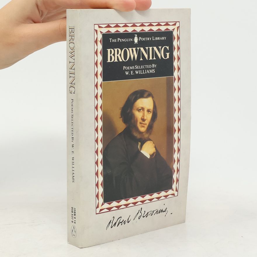 W. E. Williams The Penguin Poetry Library: Browning