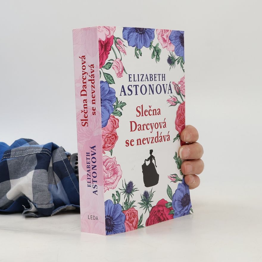 Elizabeth Aston Slečna Darcyová se nevzdává