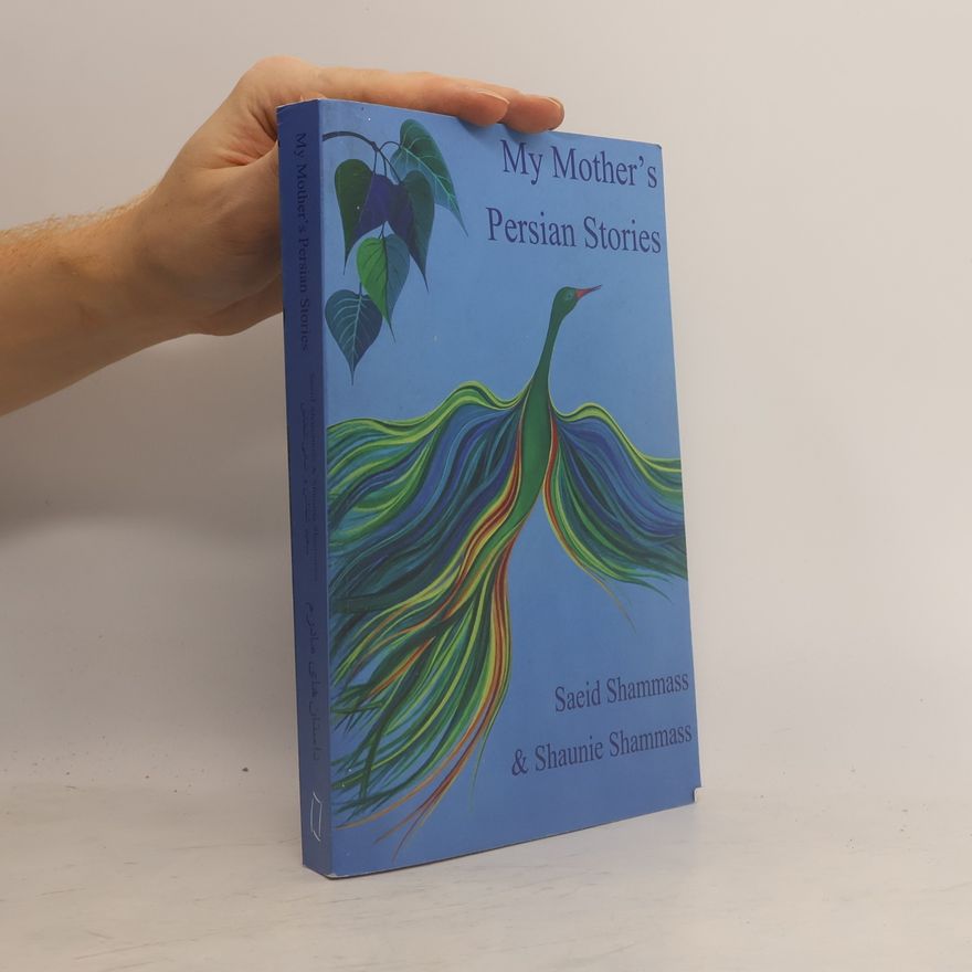 Shaunie Shammass My Mother's Persian Stories