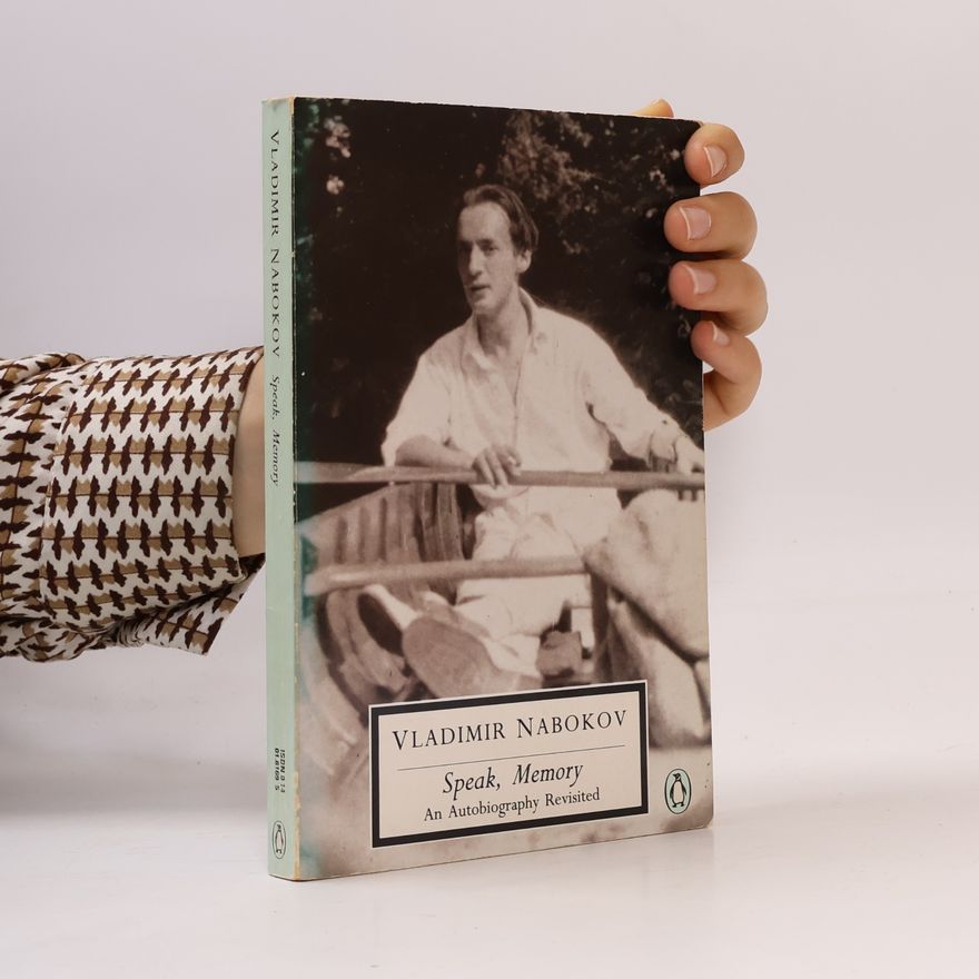 Vladimir Nabokov Speak, memory : an autobiography revisited