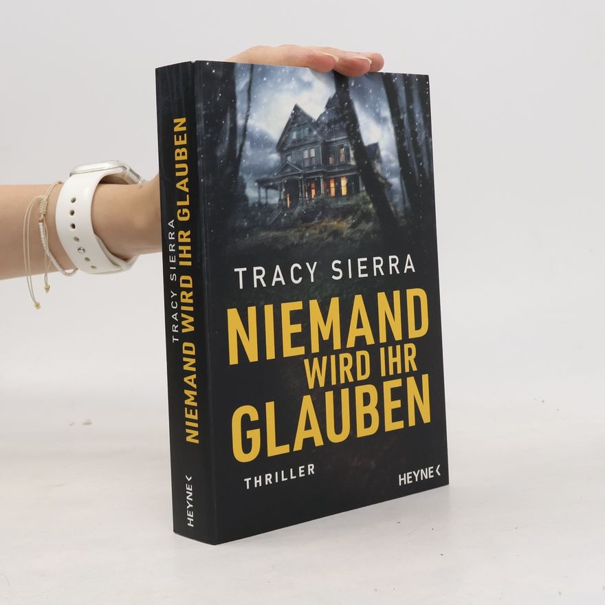 Tracy Sierra Niemand wird ihr glauben