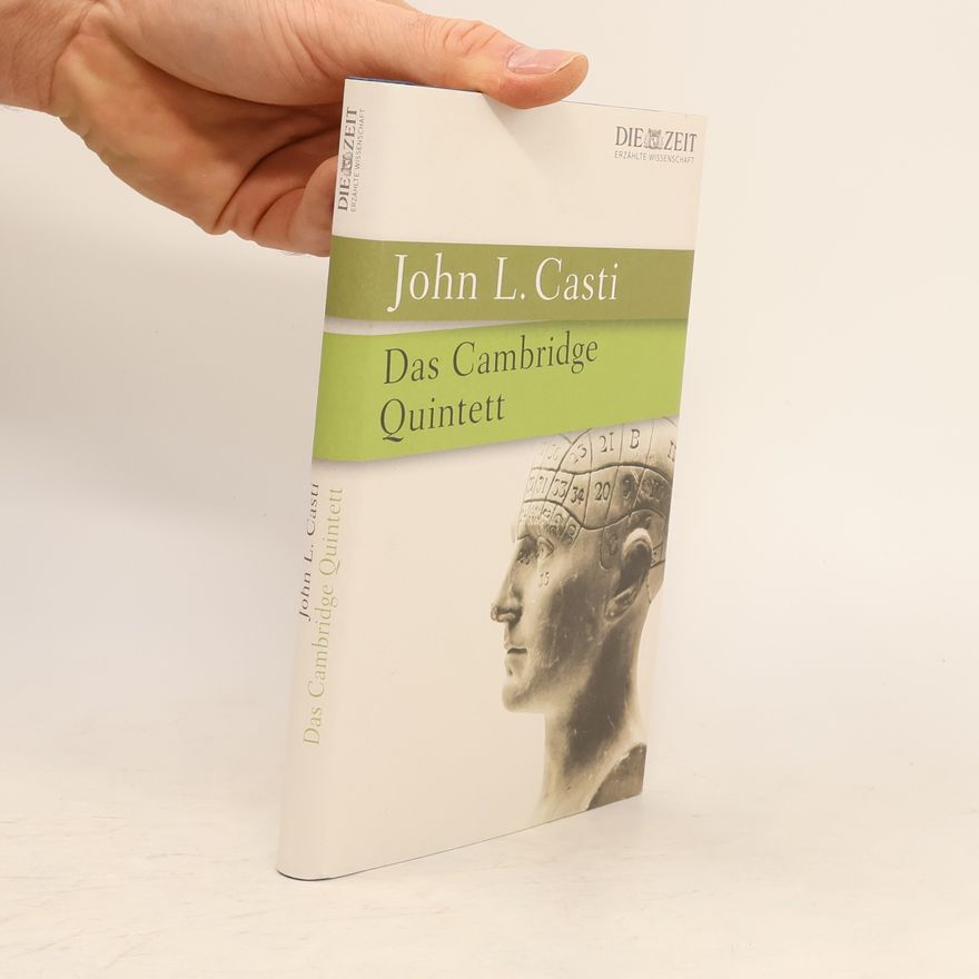 John L. Casti Das Cambridge-Quintett