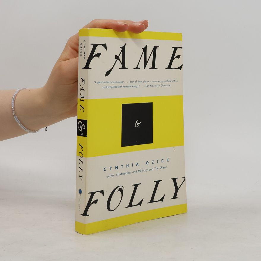Cynthia Ozick Fame & Folly