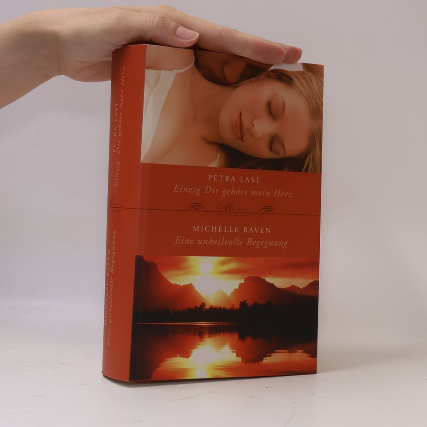 Petra Last Einzig dir gehört mein Herz. Eine unheilvolle Begegnung