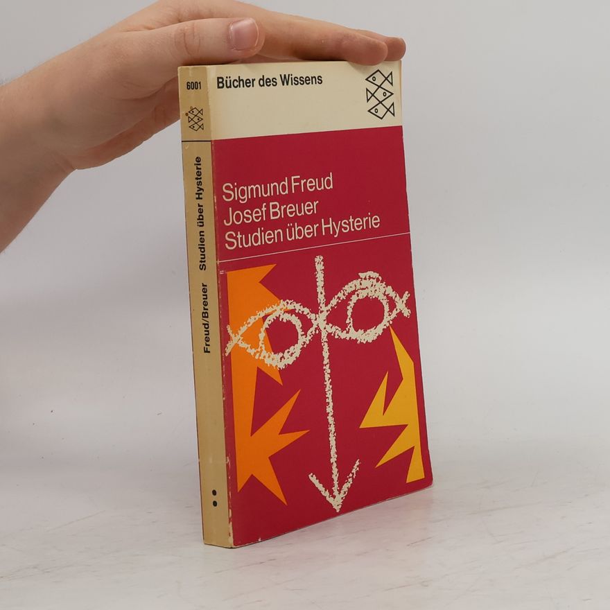 Sigmund Freud Studien über Hysterie