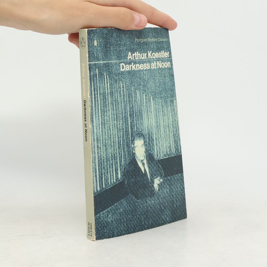 Arthur Koestler Darkness at Noon