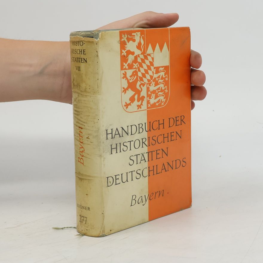 Autorenkollektiv Handbuch der historischen Stätten Deutschlands. Bayern