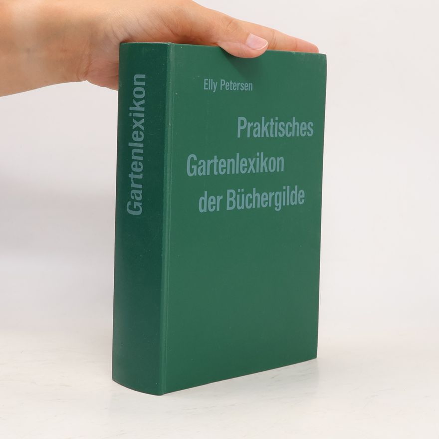 Elly Petersen Praktisches Gartenlexikon der Büchergilde