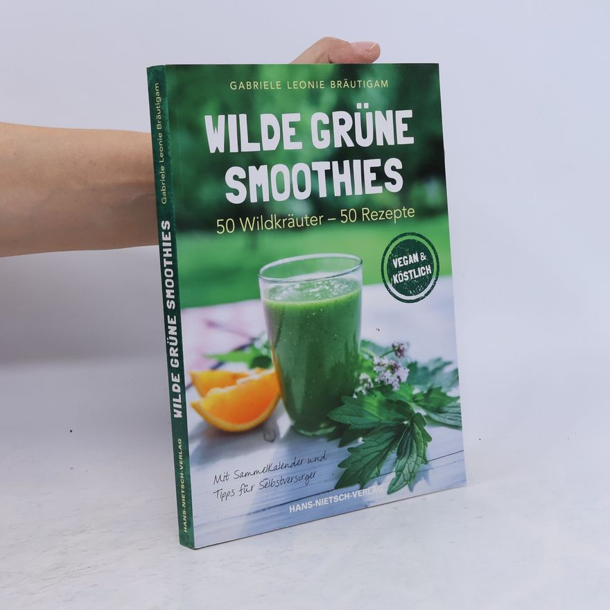 Gabriele Leonie Bräutigam Wilde grüne Smoothies