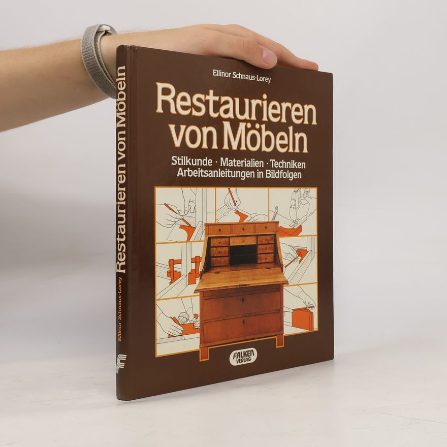 Ellinor Schnaus-Lorey Restaurieren von Möbeln