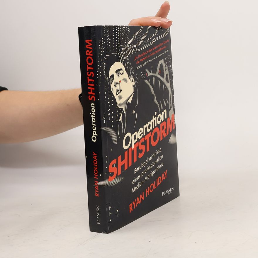 Ryan Holiday Operation Shitstorm