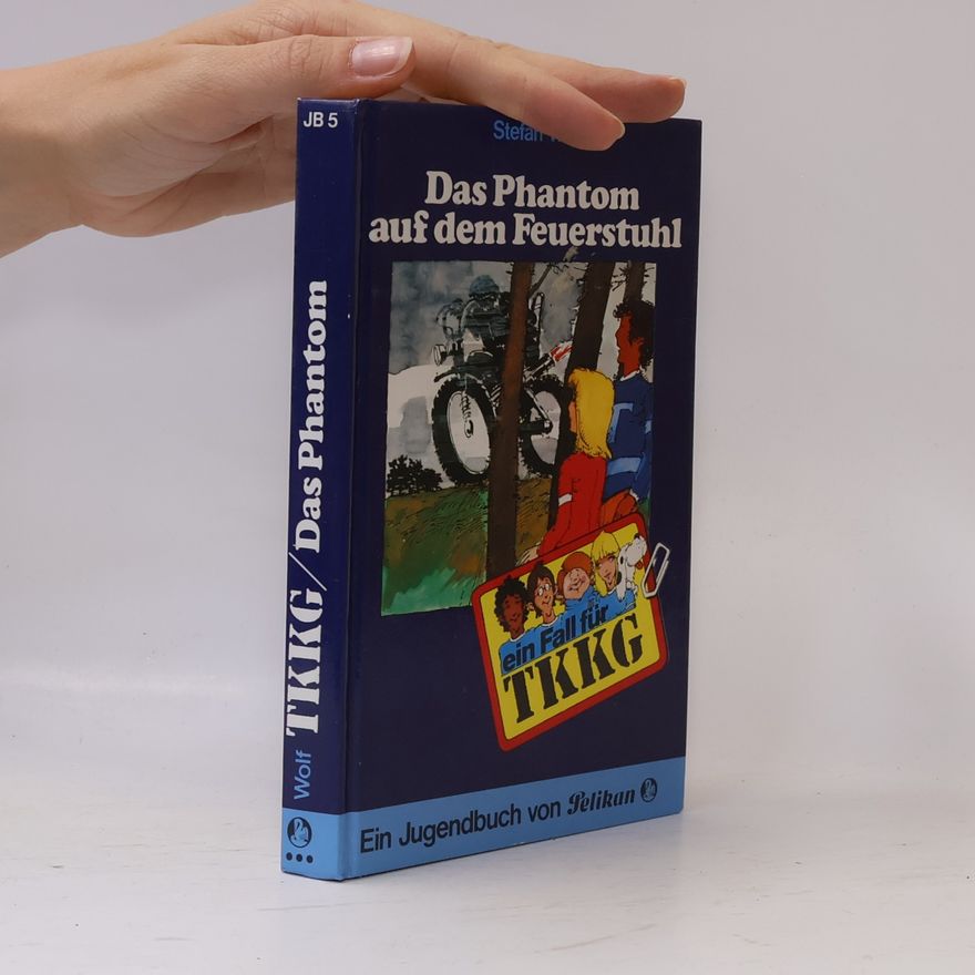 Stefan Wolf Das Phantom auf dem Feuerstuhl