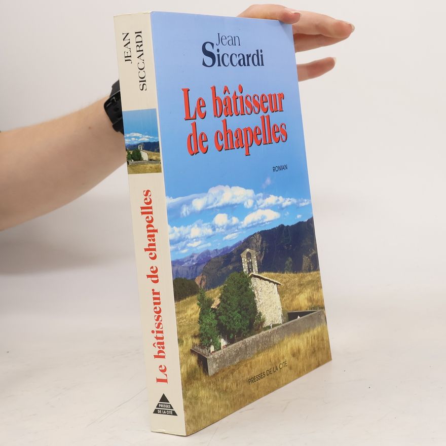 Jean Siccardi Le bâtisseur de chapelles