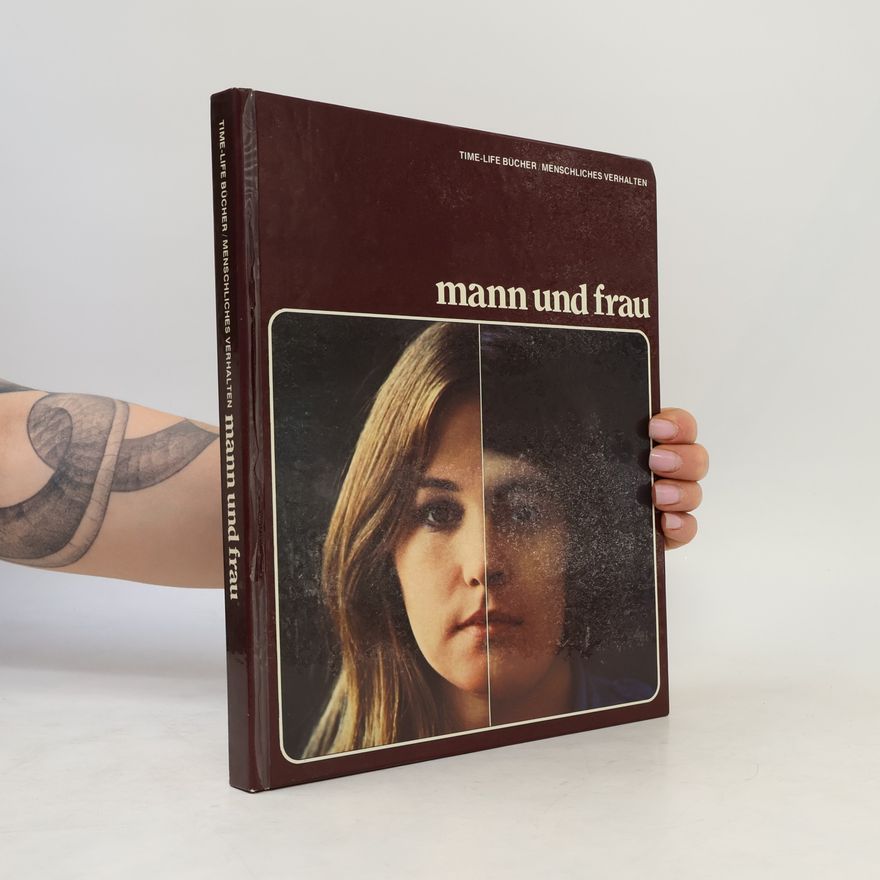 Kolektiv autorů Time-life bücher/ Menschliches Verhalten: Mann und Frau