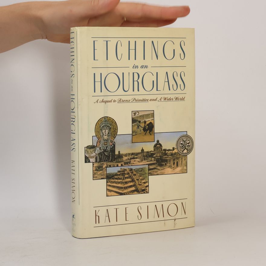 Kate Simon Etchings in an Hourglass