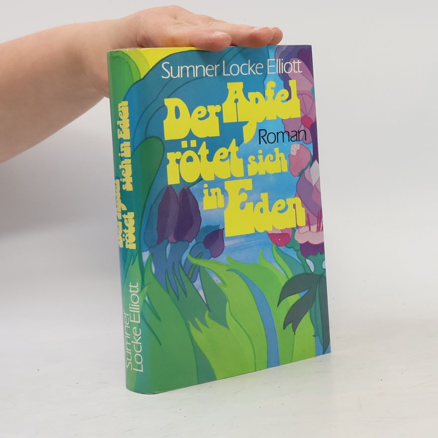 Sumner Locke Elliott Der Apfel rötet sich in Eden
