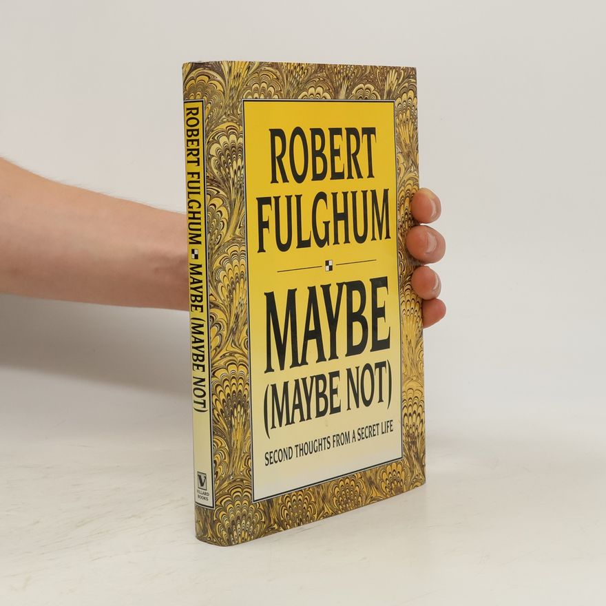 Robert Fulghum Maybe (Maybe Not)