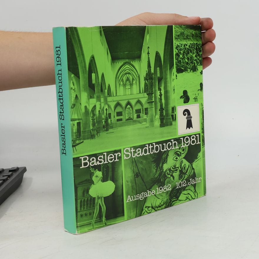 AA.VV. Basler Stadtbuch 1981 - Ausgabe 1982, 102. Jahr