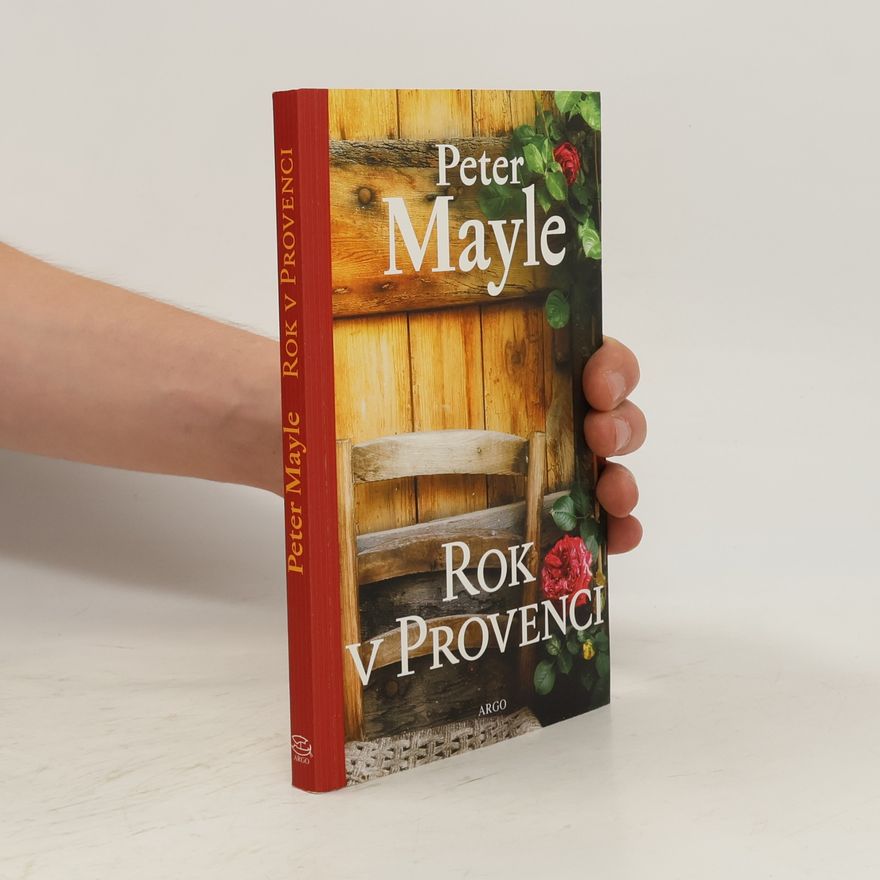 Peter Mayle Rok v Provenci