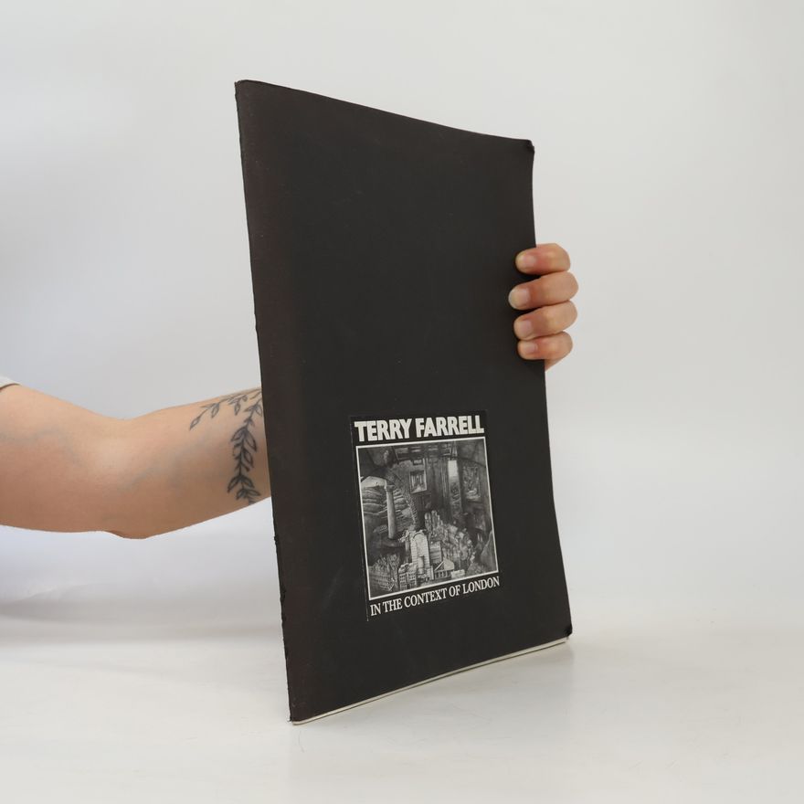 Various authors Terry Farrell: In the Context of London