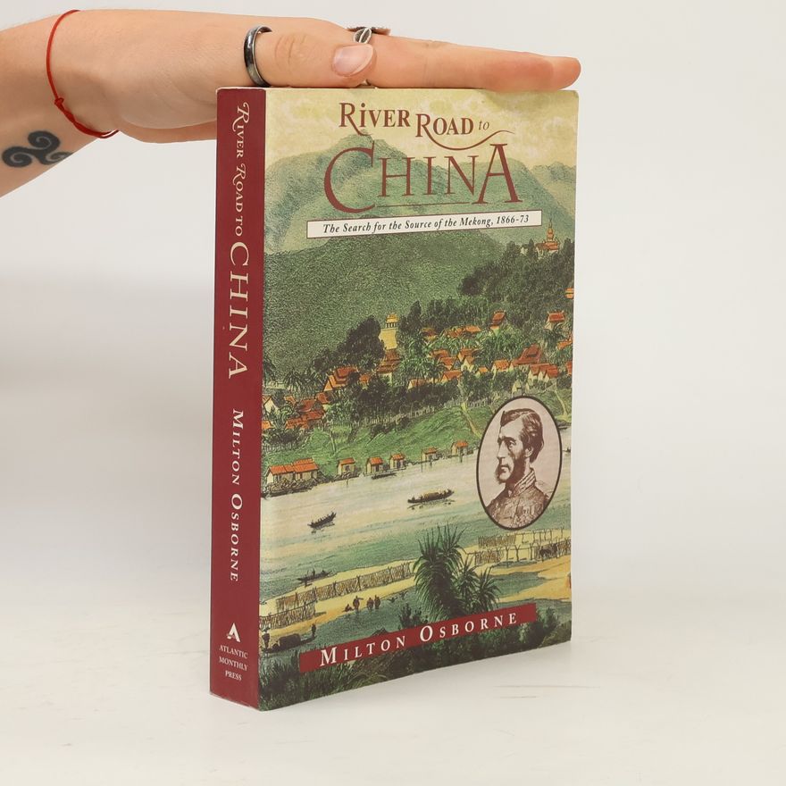 Milton Osborne River Road to China