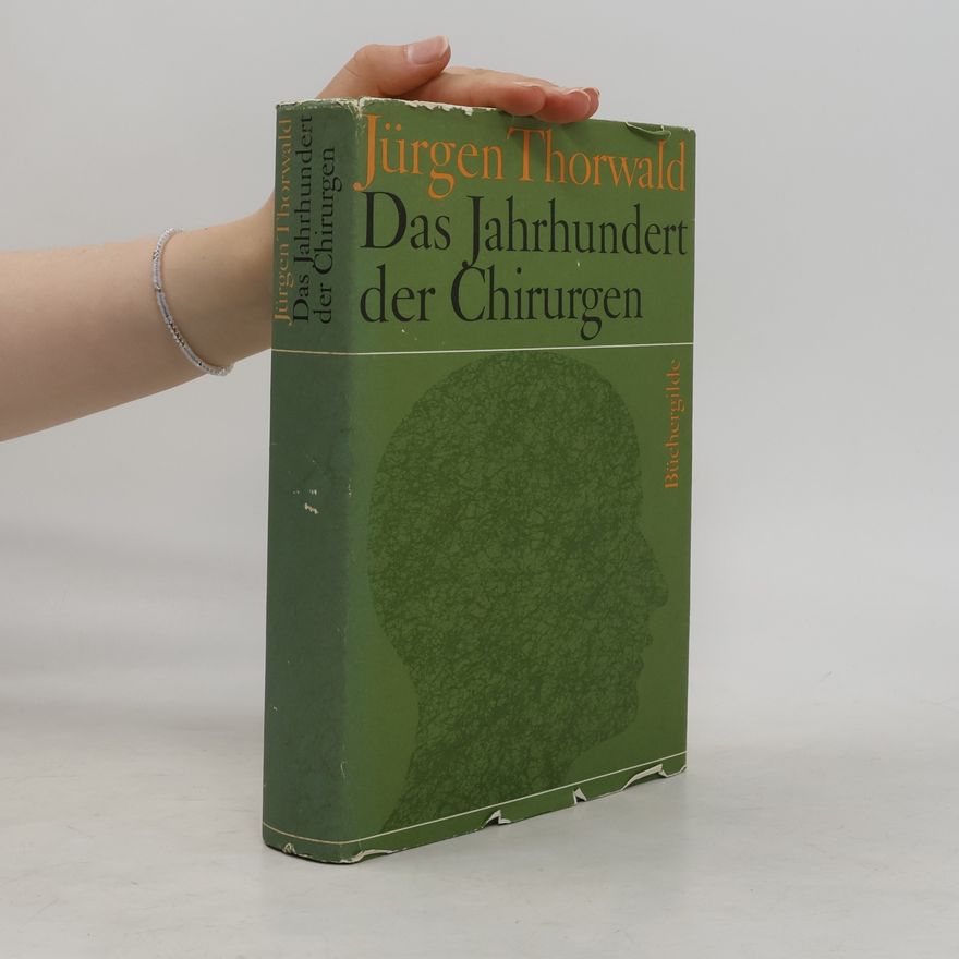 Jürgen Thorwald Das Jahrhundert der Chirurgen