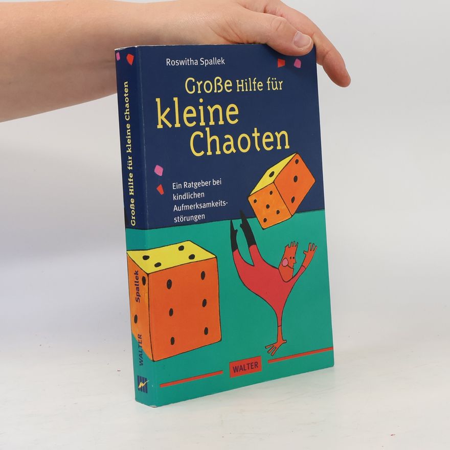Roswitha Spallek Große Hilfe für kleine Chaoten