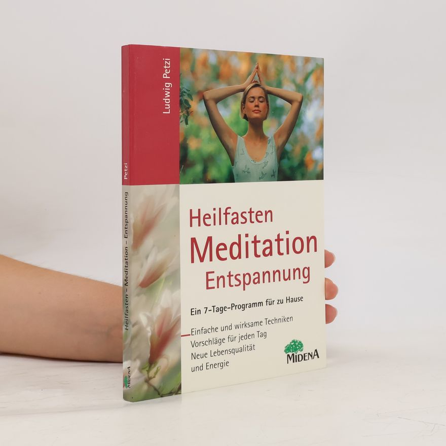 Ludwig Petzi Heilfasten - Meditation - Entspannung