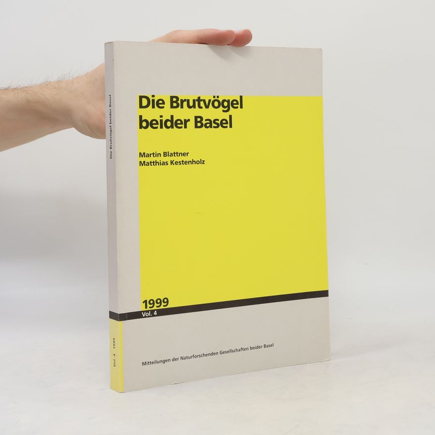 Matthias Kestenholz Die Brutvögel beider Basel