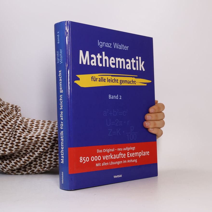 Ignaz Walter Mathematik Band 2 - für alle leicht gemacht