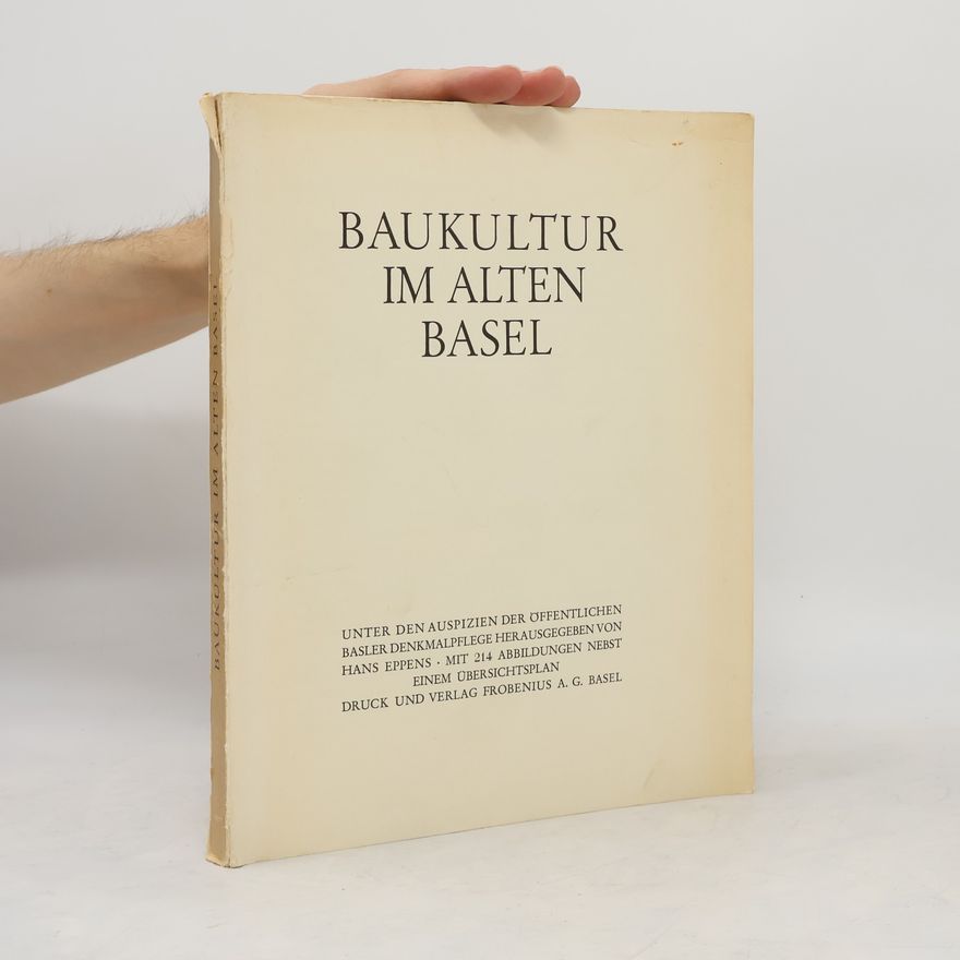 Hans Eppens Baukultur im alten Basel
