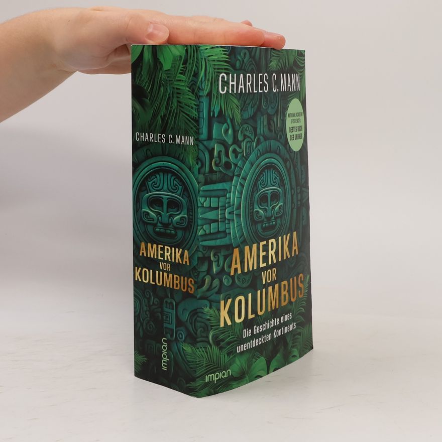 Charles C Mann Amerika vor Kolumbus