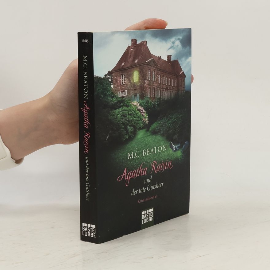 M. C. Beaton Agatha Raisin und der tote Gutsherr