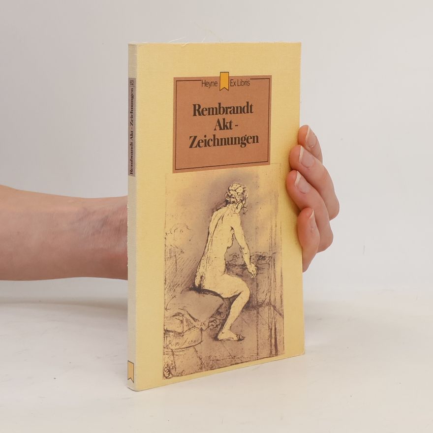 Marianne Bernhard Rembrandt. Akt-Zeichnungen